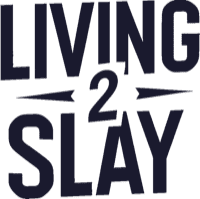 Living2Slay